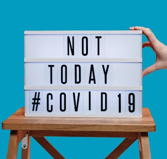 Sign that says "not today #covid 19"